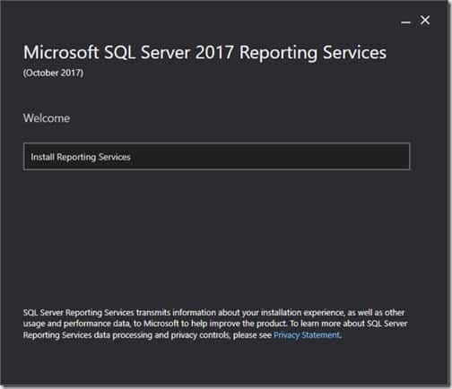 SQL Server Reporting Services 2017 - Install Reporting Services SQL Server Reporting Services 2017 - Install Reporting Services